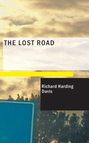 The Lost Road (9781434672025) by Davis, Richard Harding