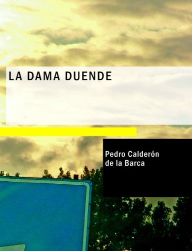 9781434672971: La Dama Duende: Comedia Famosa (Spanish Edition)