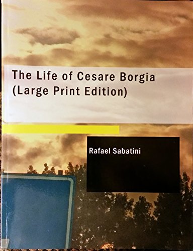 9781434675453: The Life of Cesare Borgia