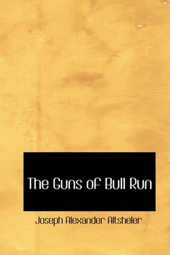 Stock image for The Guns of Bull Run: A Story of the Civil War's Eve for sale by World of Books Inc