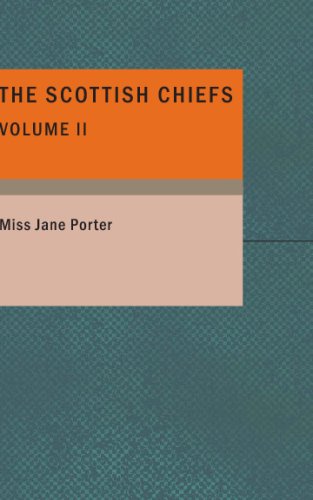 Stock image for The Scottish Chiefs- Volume 2 for sale by Half Price Books Inc.