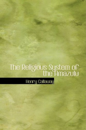 9781434680068: The Religious System of the Amazulu