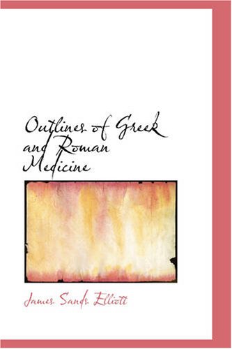 9781434683120: Outlines of Greek and Roman Medicine