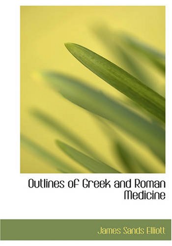 9781434683137: Outlines of Greek and Roman Medicine