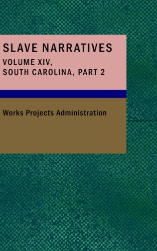 Beispielbild fr Slave Narratives: South Carolina: Vol 14 zum Verkauf von Revaluation Books