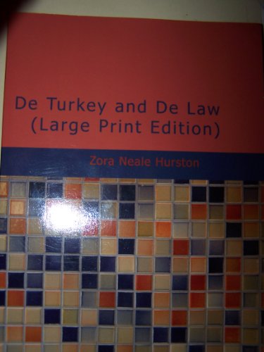 De Turkey and De Law: A Comedy in Three Acts (9781434687975) by Hurston, Zora Neale