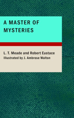 A Master of Mysteries (9781434689108) by Meade, L. T.