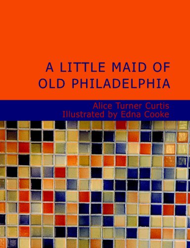 Stock image for A Little Maid of Old Philadelphia for sale by Revaluation Books