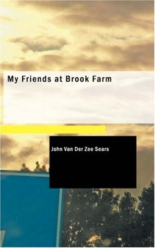 Beispielbild fr My Friends at Brook Farm zum Verkauf von Revaluation Books
