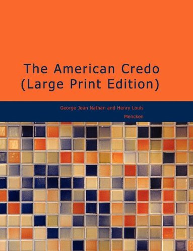 The American Credo (9781434696755) by Nathan, George Jean; Mencken, H. L.