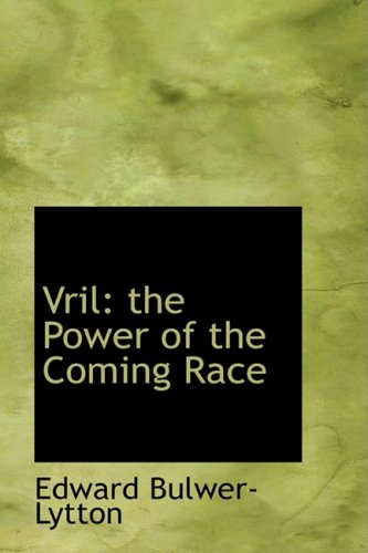 Vril: the Power of the Coming Race (9781434697257) by Bulwer-Lytton, Edward