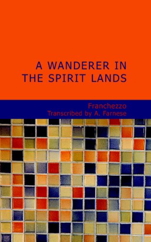 Beispielbild fr A Wanderer in the Spirit Lands zum Verkauf von Revaluation Books