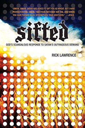 9781434700742: Sifted: God's Scandalous Response to Satan's Outrageous Demand