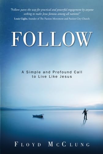 Beispielbild fr Follow: A Simple and Profound Call to Live Like Jesus zum Verkauf von BooksRun