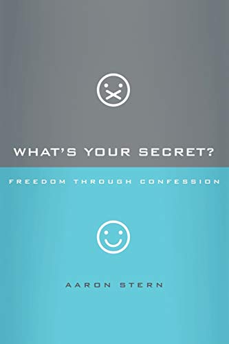 Stock image for What's Your Secret?: Freedom through Confession for sale by SecondSale