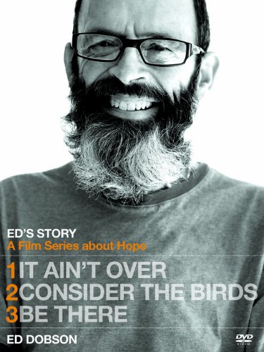 Ed's Story: It Ain't Over, Consider the Birds, & Be There (9781434702678) by Dobson, Ed