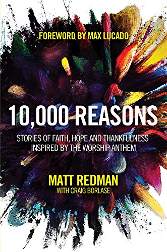 9781434702906: 10,000 Reasons: Stories of Faith, Hope, and Thankfulness Inspired by the Worship Anthem