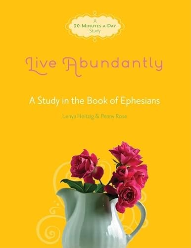Imagen de archivo de Live Abundantly: A Study in the Book of Ephesians (Fresh Life Series) a la venta por Gulf Coast Books