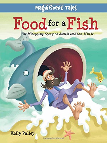 Beispielbild fr Food for a Fish: The Whopping Story of Jonah and the Whale (Magnificent Tales Series) zum Verkauf von Off The Shelf