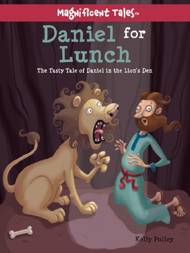 Stock image for Daniel for Lunch: The Tasty Tale of Daniel in the Lions' Den (Magnificent Tales Series) for sale by SecondSale