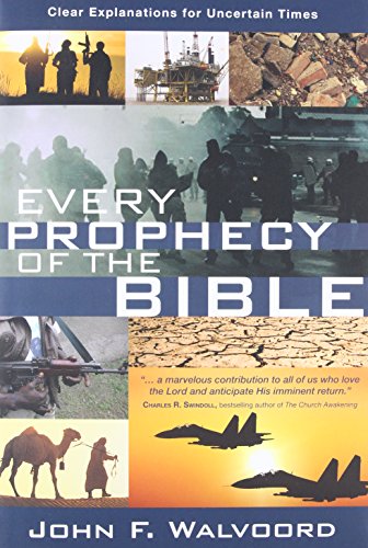 9781434703866: Every Prophecy of the Bible: Clear Explanations for Uncertain Times