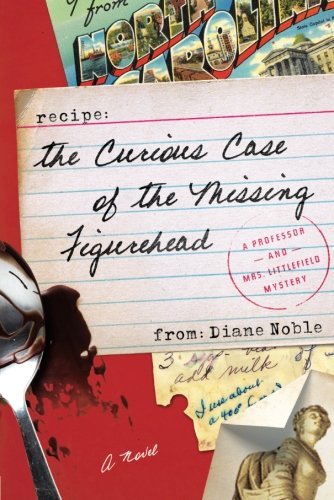 Stock image for The Curious Case of the Missing Figurehead: A Novel (A Professor and Mrs. Littlefield Mystery) for sale by Wonder Book