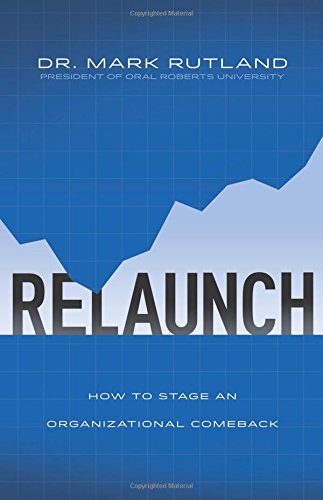 Imagen de archivo de ReLaunch: How to Stage an Organizational Comeback a la venta por Orion Tech