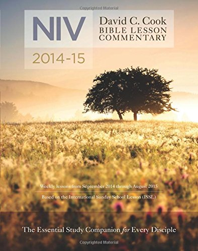 David C. Cook's NIV Bible Lesson Commentary 2014-15 (9781434705822) by Lioy, PhD Dan