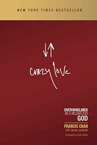 9781434705945: Crazy Love: Overwhelmed by a Relentless God