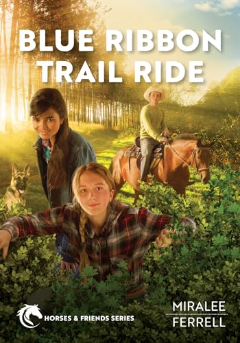 Beispielbild fr Blue Ribbon Trail Ride (Volume 4) (Horses and Friends) zum Verkauf von Gulf Coast Books