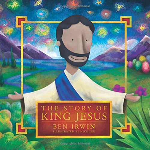 Imagen de archivo de The Story of King Jesus a la venta por ThriftBooks-Dallas