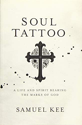 Beispielbild fr Soul Tattoo: A Life and Spirit Bearing the Marks of God zum Verkauf von SecondSale