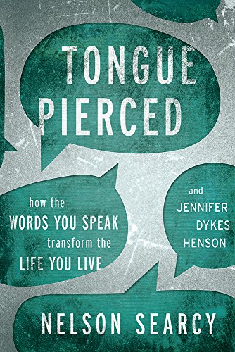 Stock image for Tongue Pierced: How the Words You Speak Transform the Life You Live for sale by SecondSale