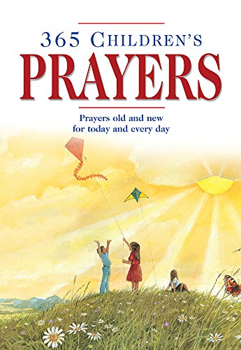 Imagen de archivo de 365 Children's Prayers: Prayers Old and New for Today and Every Day a la venta por ThriftBooks-Atlanta