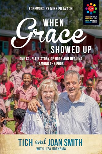 Stock image for When Grace Showed Up: One Couple's Story of Hope and Healing among the Poor for sale by Once Upon A Time Books