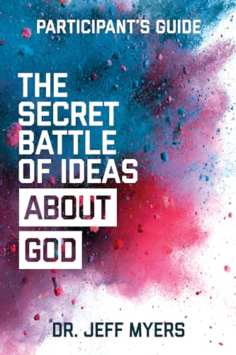 9781434711533: The Secret Battle of Ideas about God Participant's Guide: Overcoming the Outbreak of Five Fatal Worldviews