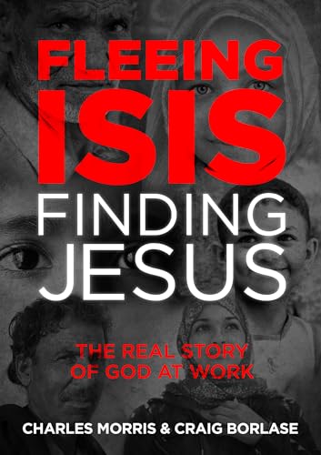 Beispielbild fr Fleeing Isis Finding Jesus: The Real Story of God at Work zum Verkauf von WorldofBooks