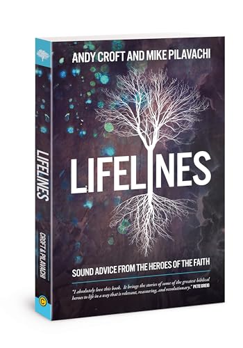 9781434711861: Lifelines: Sound Advice from the Heroes of the Faith