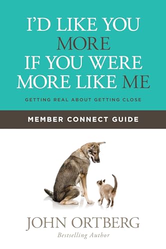 Beispielbild fr I'd Like You More if You Were More like Me Member Connect Guide: Getting Real about Getting Close zum Verkauf von BooksRun