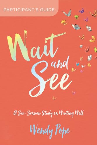 Stock image for Wait and See Participants Guide: A Six-Session Study on Waiting Well for sale by Dream Books Co.