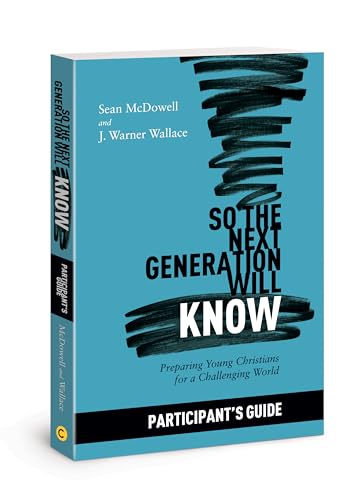 Imagen de archivo de So the Next Generation Will Know Participant's Guide : Preparing Young Christians for a Challenging World a la venta por Better World Books
