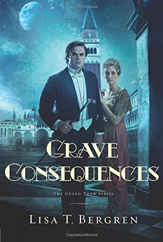 Beispielbild fr Grave Consequences: A Novel (Grand Tour Series) zum Verkauf von Wonder Book