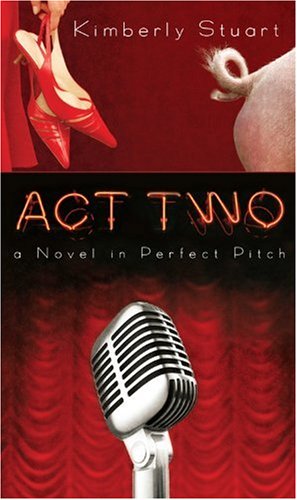 Imagen de archivo de Act Two -- Mass Market: A Novel in Perfect Pitch a la venta por Half Price Books Inc.