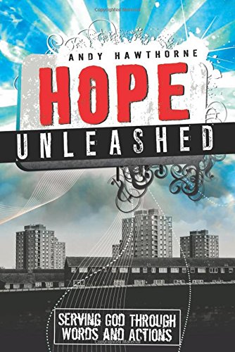 Beispielbild fr Hope Unleashed: Serving God through Words and Actions zum Verkauf von Wonder Book
