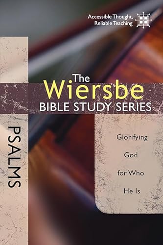 Stock image for The Wiersbe Bible Study Series: Psalms: Glorifying God for Who He Is for sale by Gulf Coast Books