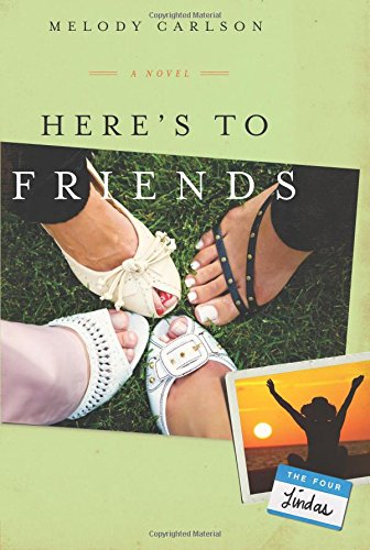 9781434764911: Here's to Friends!: A Novel (The Four Lindas)