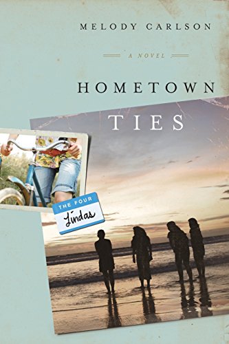 Stock image for Hometown Ties: A Novel (The Four Lindas) for sale by Once Upon A Time Books