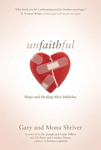 Stock image for Unfaithful: Hope and Healing After Infidelity for sale by SecondSale