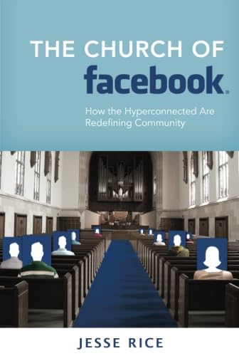 Stock image for Church of Facebook: How the Hyperconnected are Redefining Community for sale by WorldofBooks