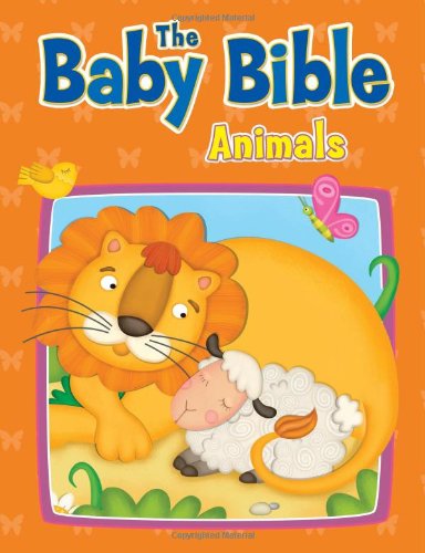 Beispielbild fr The Baby Bible Animals zum Verkauf von Better World Books